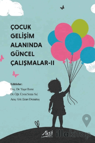 Çocuk Gelişimi Alanında Güncel Çalışmalar - II