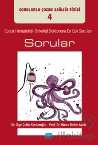 Çocuk Hematoloji-Onkoloji Doktoruna En Çok Sorulan Sorular