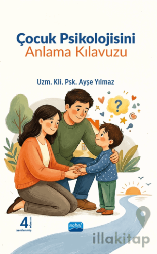 Çocuk Psikolojisini Anlama Kılavuzu