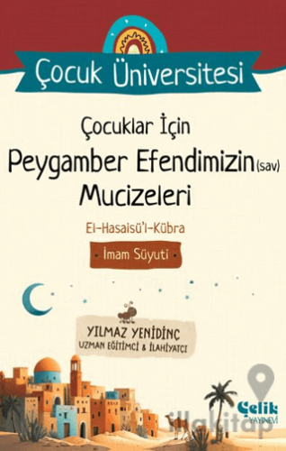 Çocuk Üniversitesi - Çocuklar İçin Peygamber Efendimizin (Sav) Mucizel