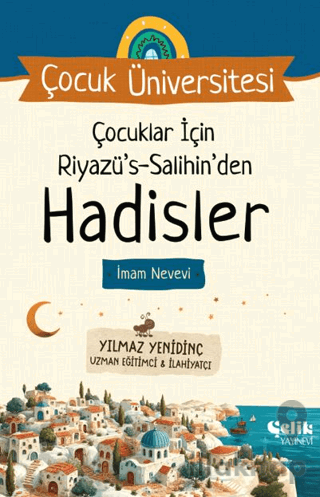 Çocuk Üniversitesi - Çocuklar İçin Riyazüs Salihin'den Hadisler