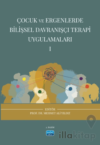 Çocuk ve Ergenlerde Bilişsel Davranışçı Terapi Uygulamaları - I
