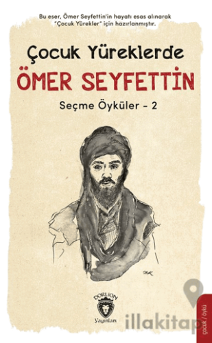 Çocuk Yüreklerde Ömer Seyfettin Seçme Öyküler - 2