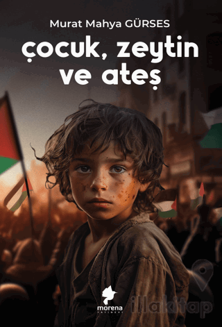 Çocuk, Zeytin ve Ateş