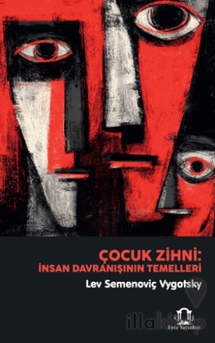Çocuk Zihni: İnsan Davranışının Temelleri