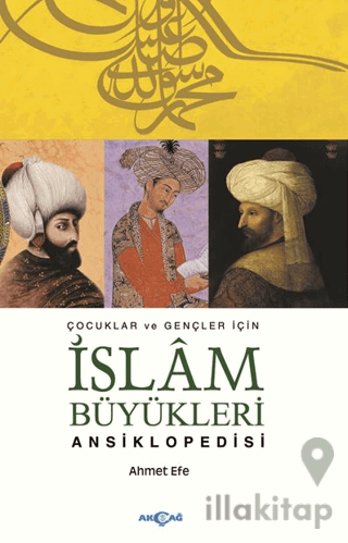 Çocuklar ve Büyükler İçin İslam Büyükleri Ansiklopedisi