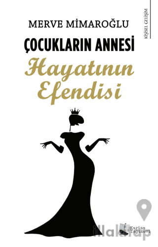 Çocukların Annesi Hayatının Efendisi