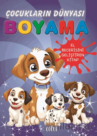 Çocukların Dünyası Boyama Kitabı 6 – Küçük Köpekler