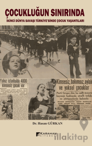 Çocukluğun Sınırında / İkinci Dünya Savaşı Türkiyesinde Çocuk Yaşantıları