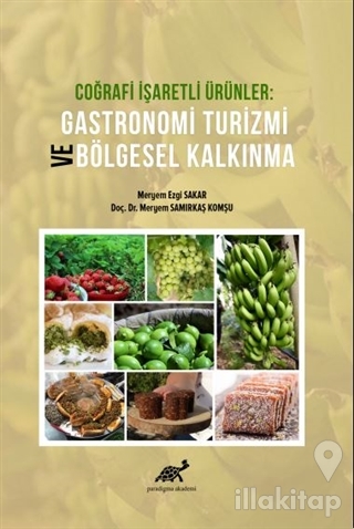 Coğrafi İşaretli Ürünler Gastronomi Turizmi ve Bölgesel Kalkınma
