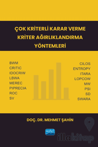Çok Kriterli Karar Verme Kriter Ağırlıklandırma Yöntemleri