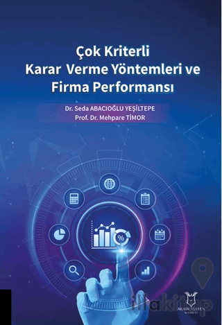 Çok Kriterli Karar Verme Yöntemleri ve Firma Performansı
