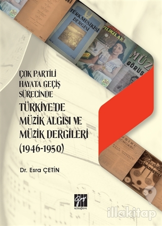 Çok Partili Hayata Geçiş Sürecinde Türkiye'de Müzik Algısı ve Müzik Dergileri (1946 - 1950)