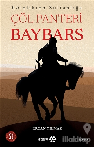 Kölelikten Sultanlığa Çöl Panteri Baybars