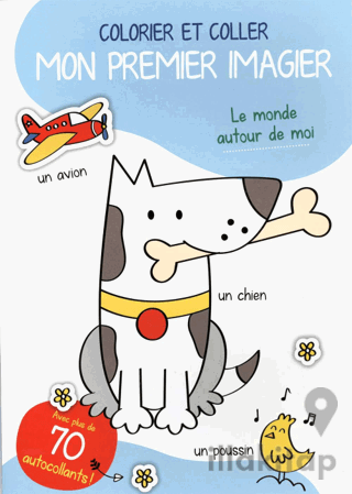 Colorier Et Coller Mon Premier İmagier: Le Monde Autour De Moi