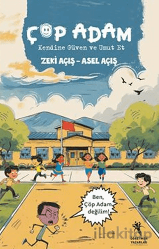 Çöp Adam, Kendine Güven ve Umut Et (7+Yaş)