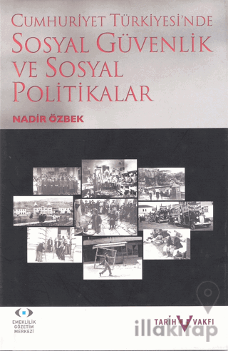 Cumhuriyet Türkiyesi'nde Sosyal Güvenlik ve Sosyal Politikalar