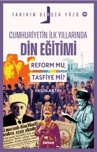 Cumhuriyetin İlk Yıllarında Dini Eğitim; Reform mu, Tasfiye mi?