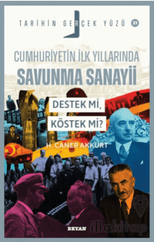 Cumhuriyetin İlk Yıllarında Savunma Sanayii - Destek mi, Köstek mi