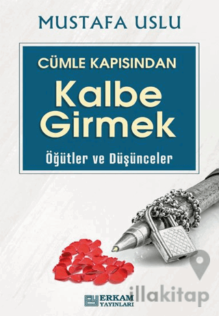 Cümle Kapısından Kalbe Girmek (Öğütler ve Düşünceler)