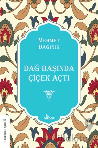 Dağ Başında Çiçek Açtı