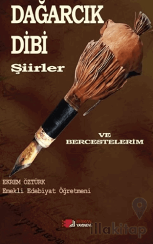 Dağarcık Dibi Şiirler Ve Bercestelerim
