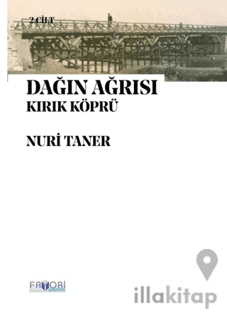 Dağın Ağrısı 2. Cilt - Kırık Köprü