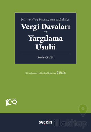 Daha Önce Vergi Davası Açmamış Avukatlar İçin - Vergi Davaları ve Yargılama Usulü