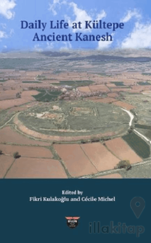 Daily Life At Kültepe Ancient Kanesh