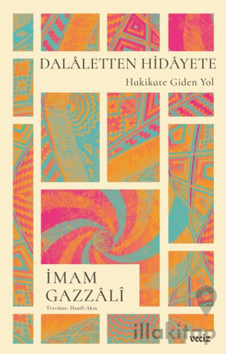 Dalaletten Hidayete – Hakikate Giden Yol