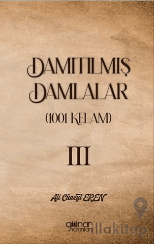 Damıtılmış Damlalar (1001 Kelam) III