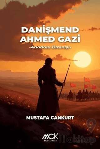 Danışmend Ahmed Gazi, Anadolu Direnişi