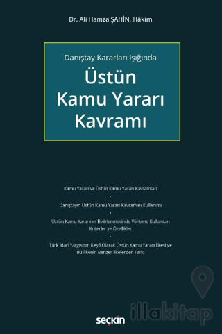Danıştay Kararları Işığında Üstün Kamu Yararı Kavramı