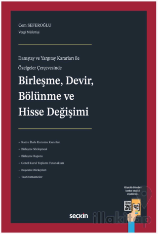 Danıştay ve Yargıtay Kararları ile Özelgeler Çerçevesinde Birleşme, Devir, Bölünme ve Hisse Değişimi