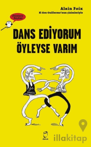 Dans Ediyorum Öyleyse Varım - Düşünen Baykuş