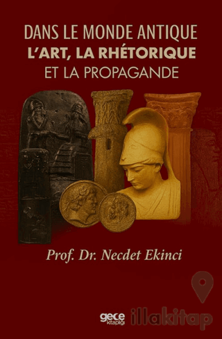 Dans Le Monde Antique L’art, La Rhétorique Et La Propagande
