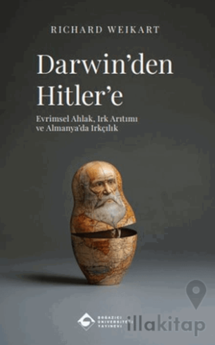Darwin’den Hitler’e: Evrimsel Ahlak, Irk Arıtımı ve Almanya’da Irkçılık