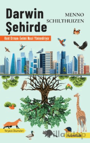 Darwin Şehirde – Kent Ormanı Evrimi Nasıl Yönlendiriyor