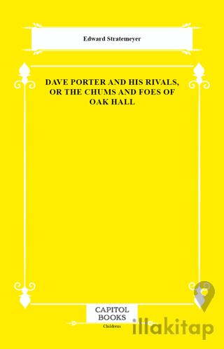 Dave Porter and His Rivals, or the Chums and Foes of Oak Hall