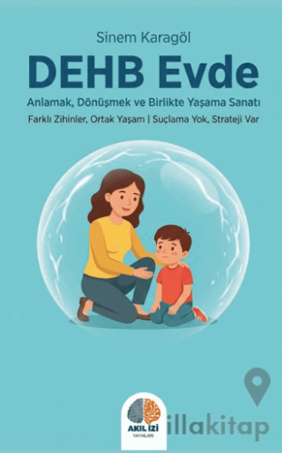 DDEHB’yi Evde Anlamanın ve Dönüştürmenin Yolu