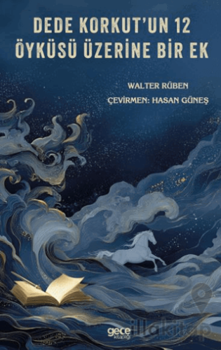 Dede Korkut'un 12 Öyküsü Üzerine Bir Ek