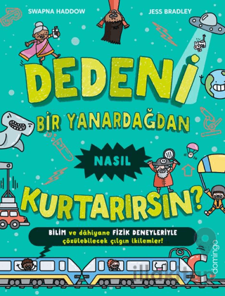 Dedeni Bir Yanardağdan Nasıl Kurtarırsın?