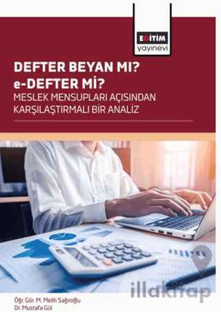 Defter Beyan Mı? e-Defter Mi? Meslek Mensupları Açısından Karşılaştırm