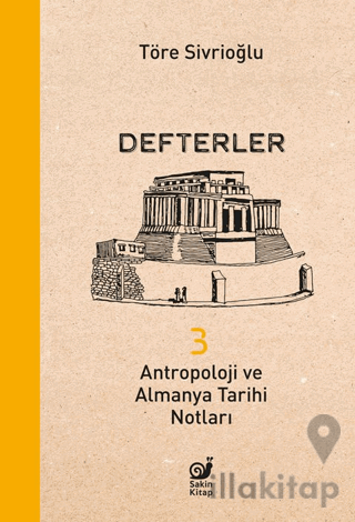Defterler 3 - Antropoloji ve Almanya Tarihi Notları
