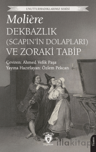 Dekbazlık (Scapin’in Dolapları) ve Zoraki Tabip