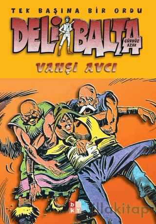 Deli Balta - Vahşi Avcı