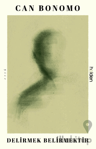 Delirmek Belirmektir