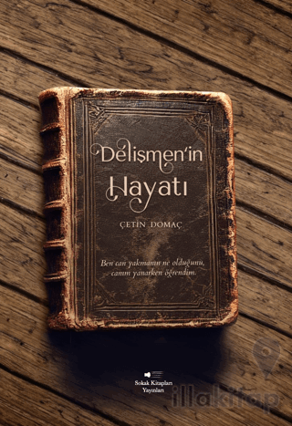 Delişmen’in Hayatı