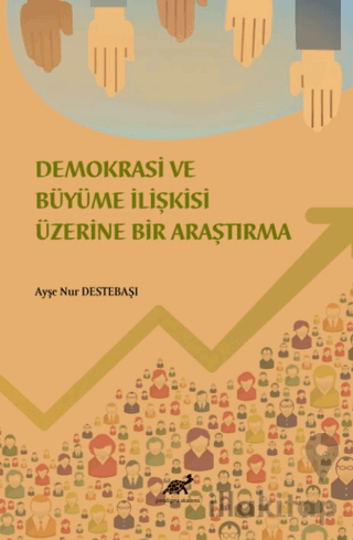 Demokrasi ve Ekonomik Büyüme İlişkisi Üzerine Bir İnceleme