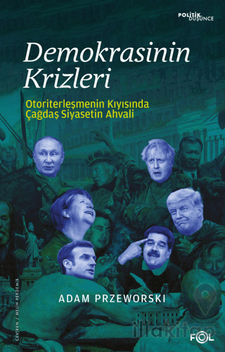 Demokrasinin Krizleri –Otoriterleşmenin Kıyısında Çağdaş Siyasetin Ahvali–